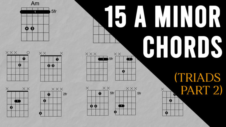 15 A Minor Chords from just 3 shapes